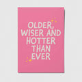 Ansichtkaart | Older, Wiser And Hotter Than Ever
